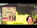 Lagu RETRO LOVE ( ਮੇਰਾ ਨਰਮ ਕਾਲਜਾ) 1974  - SURINDER KAUR - DIDAR SANDHU x G.SIDHU MUSIC_  (REFIX)