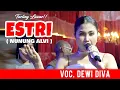 Lagu TARLING LAWAS!! ESTRI - DEWI DIVA  || KAJJOLE PANTURA \