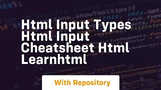 Html input types html input cheatsheet html learnhtml