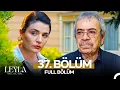 Download Lagu Leyla: Hayat…Aşk…Adalet... 37. Bölüm