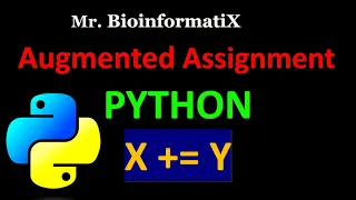 Augmented Assignment in Python Python for beginners Mr BioinformatiX