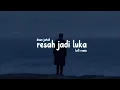 Download Lagu Daun Jatuh — Resah Jadi Luka (Lofi Remix)