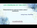 Frequencies of Limited Range Array Elements GFG POTD GFG Datastructure java