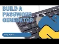 Build A Password Generator Using Python