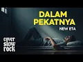 Lagu NEW ETA - DALAM PEKATNYA | COVER SLOW ROCK