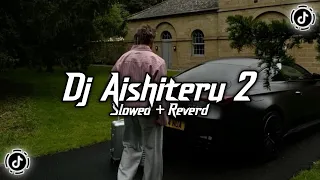 dj aishiteru 2 slowed reverd 