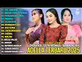Download Lagu OM ADELLA TERBARU 2025 | DIFARINA INDRA - SHERLY KDI - TASYA ROSMALA - NURMA KDI - LUSYANA JELITA