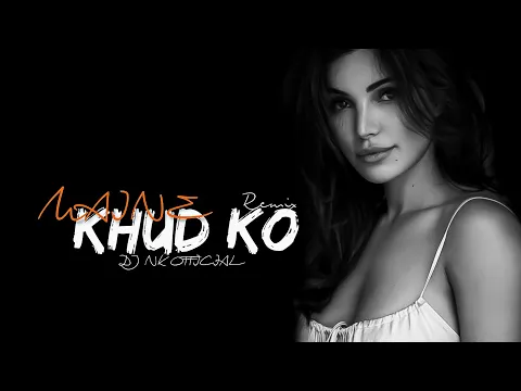 Download MP3 MAINE KHUD KO (Remix) DJ NK OFFICIAL | Ragini MMS 2 |