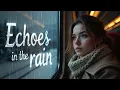 Download Lagu Echoes in the rain /🎧 Rock Ballads | Emotional Vibes to Focus \u0026 Dream