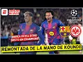 BARCELONA REMONTA A LO GRANDE vs FRANKFURT con DOBLETE de KOUNDÉ y RESPIRA en CHAMPIONS LEAGUE