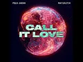 Call It Love - felix jaehn & Ray Dalton