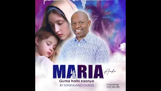 maria guma haihi naanye by mr masindano darius