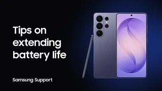 Tips to Extend Battery Life | Galaxy S26 Ultra | Samsung