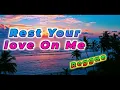 Download Lagu Rest Your love On Me - Bee Gees ( Reggae ) DjRomar remix