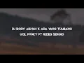 Dj body aisyah x ada yang tumbang slow remix | (Ucil Fvnky ft Rizieq Sergio)