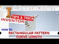 Inventor How To Rectangular Pattern Curve Length