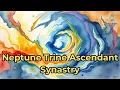 Neptune Trine Ascendant Synastry - Spirit Schema