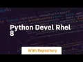 python devel rhel 8