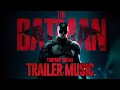 THE BATMAN: New Trailer 2 Music Theme | EPIC VERSION (Soundtrack)