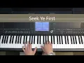 Seek Ye First the Kingdom of God - piano instrumental song with lyrics