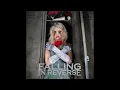 Falling In Reverse - The Drug In Me Is You (HD)