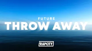 Future Throw Away Lyrics 