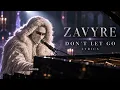 Don’t Let Go - Zavyre  Lyrics ( Official Music Video)
