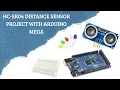 Arduino Mega Ultrasonic Sensor Project Real-Time Distance Detection with HC-SR04