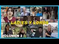LADIES y LORDS | Partes 14 a 26