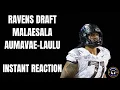 Baltimore Ravens draft Oregon OT Malaesala Aumavae Laulu - Instant Reaction