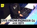 Live DJ Mix from Pioneer DJ Stage at ADE 2019