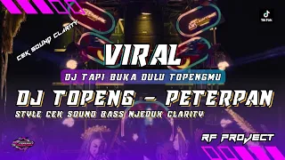 dj topeng peterpan full bass jeduk ngesub banget dj tapi buka dulu topengmu viral rifqi remix 