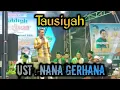Download Lagu Tausiyah USTADZ NANA GERHANA | Maulid Nabi Muhammad Saw | Desa Ciawilor Ciawi gebang Kuningan