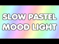 Slow Pastel Mood Light 12 HOURS Relaxing Color Changing LED Lights