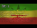 Lagu Kumpulan Lagu Tipe -X Versi REGGAE ,  KOPLO