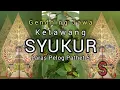 Download Lagu Ketawang  Syukur                Laras Pelog Pathet 5