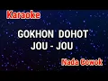 Karaoke : Gokhon Dohot Jou Jou (Nada Cowok)