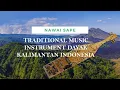 Download Lagu SAPE INSTRUMENT MUSIC DAYAK KALIMANTAN INDONESIA ( relaxing clears the mind )