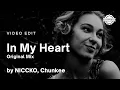 Download Lagu NICCKO, Chunkee - In My Heart (Original Mix) | Video Edit