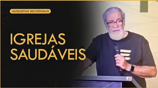 Igrejas Saudáveis - Augustus Nicodemus