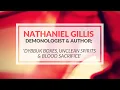 Spirit Box Demonologist Nathaniel Gillis on Dybbuk boxes unclean spirits blood sacrifice