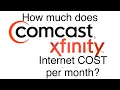 How much does COMCAST internet cost per month Xfinity wifi Xfinity internet FILAM Clarkefamily