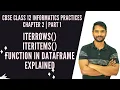 Class 12 IP Pandas Chapter 2 Part 1 Iterrows Iteritems DataFrame Object In Hindi