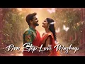 Download Lagu 🎶Nonstop Romantic Mashup 2025 💝 Ultimate Mind Relaxing Lofi Beats