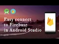 Easy connect to Firebase Android Studio