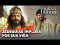O RICO E LÁZARO: Zedequias implora para Nabucodonosor poupar sua vida
