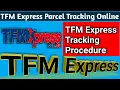 TFM Express Tracking How to track tfm parcel delivery