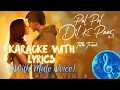 LYRICAL KARAOKE: PAL PAL DIL KE PASS (With Male Voice)  | ARIJIT SINGH | PARAMPARA | MUSIC SENSATION
