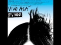 DIVIDIDOS - ¿Qué Ves? - Vivo Acá