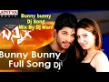 Download Lagu Bunny bunny full song #allu arjun#